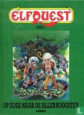 Elfquest - Op zoek naar de allerhoogsten